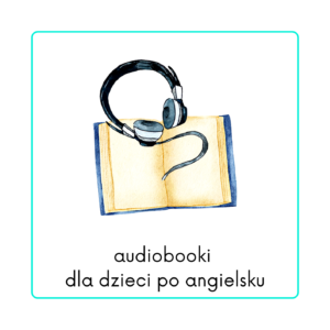 Audiobooki po angielsku dla dzieci